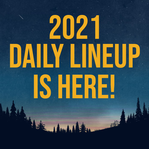 2021 Daily Lineup is here!