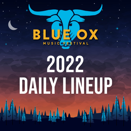 Blue Ox 2022 Daily Lineup